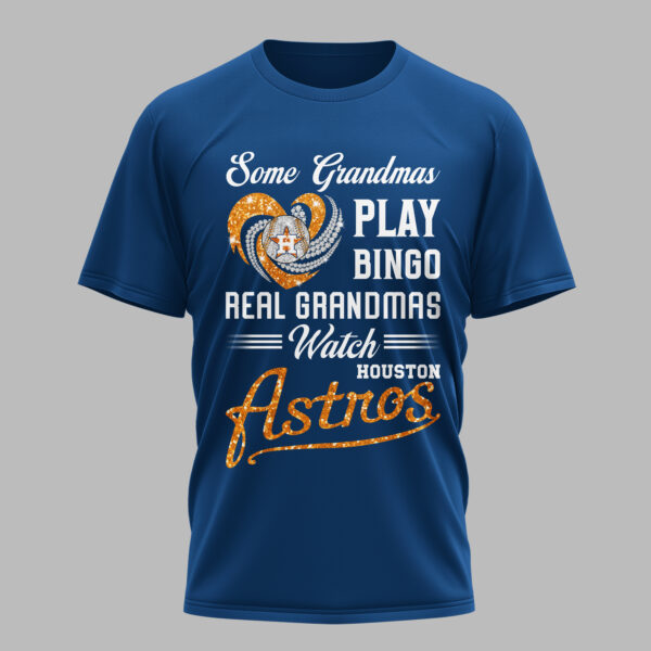 Houston Astros X Heart Diamond Some Grandmas Play Bingo Real Grandmas Watch T Shirt PVT004