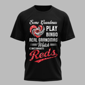 Cincinnati Reds X Heart Diamond Some Grandmas Play Bingo Real Grandmas Watch T Shirt PVT004