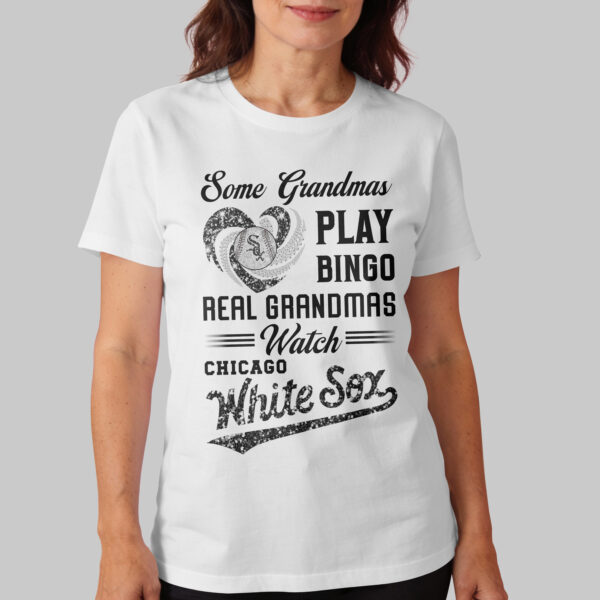 Alternative view of Chicago White Sox X Heart Diamond Some Grandmas Play Bingo Real Grandmas Watch T Shirt PVT004