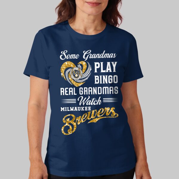 Alternative view of Milwaukee Brewers X Heart Diamond Some Grandmas Play Bingo Real Grandmas Watch T Shirt PVT004