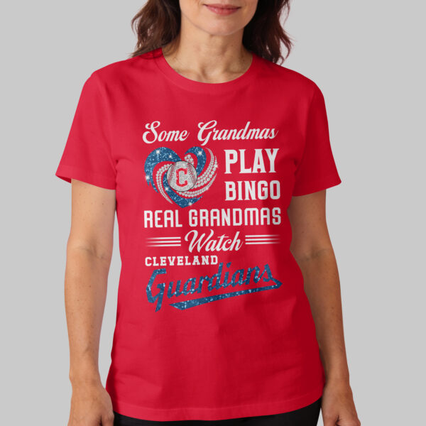 Alternative view of Cleveland Guardians X Heart Diamond Some Grandmas Play Bingo Real Grandmas Watch T Shirt PVT004