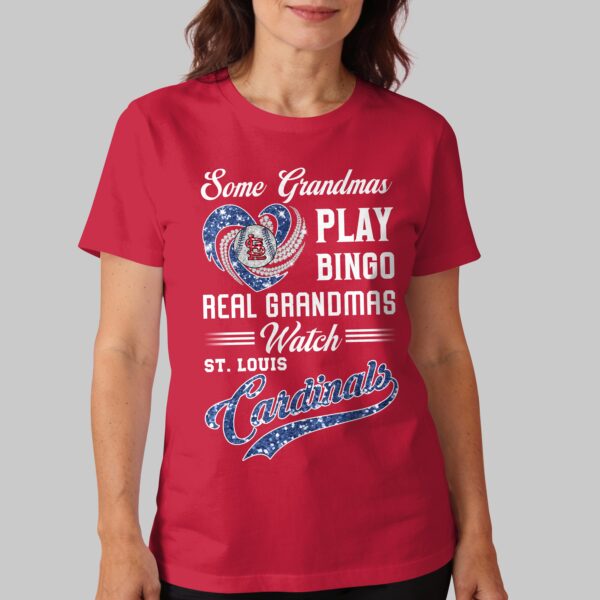 Alternative view of St. Louis Cardinals X Heart Diamond Some Grandmas Play Bingo Real Grandmas Watch T Shirt PVT004