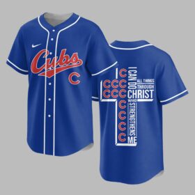 Chicago Cubs X I Can Do All Things Through Christ Christ Who Strengthens Me Jersey PVT007