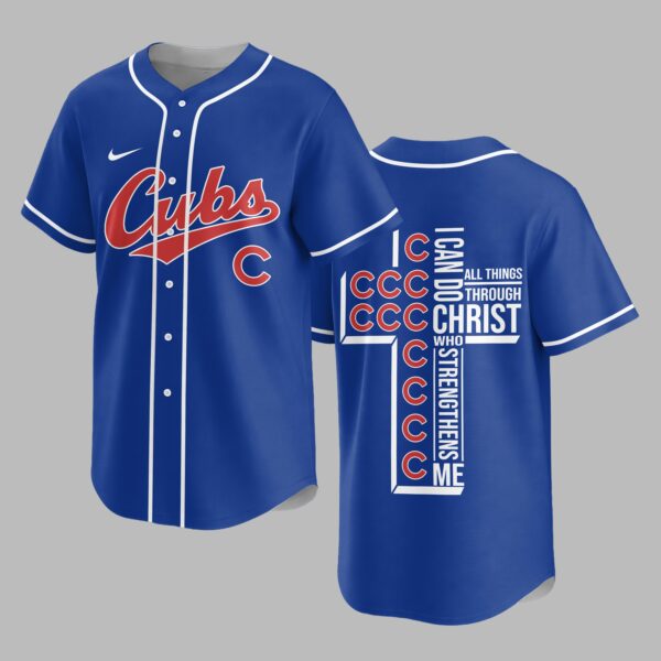 Chicago Cubs X I Can Do All Things Through Christ Christ Who Strengthens Me Jersey PVT007