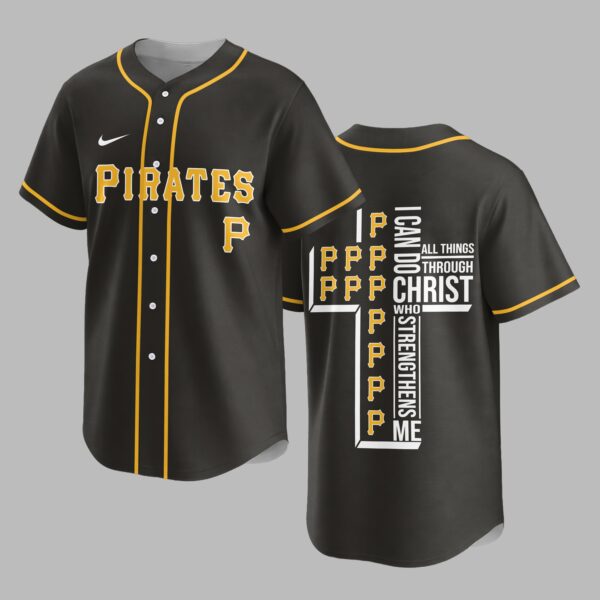 Pittsburgh Pirates X I Can Do All Things Through Christ Christ Who Strengthens Me Jersey PVT007